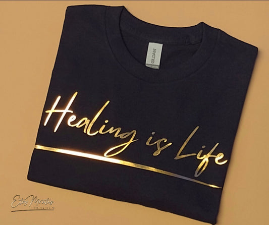 Healing is Life T-Shirt